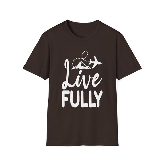 Live Fully Unisex T-Shirt