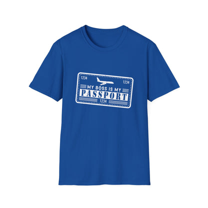 My Boss Is My Passport Unisex T-Shirt