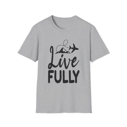 Live Fully Unisex T-Shirt