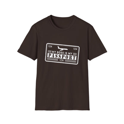 My Boss Is My Passport Unisex T-Shirt