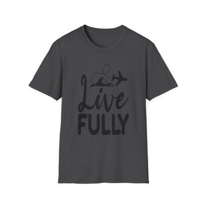 Live Fully Unisex T-Shirt