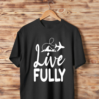 Live Fully Unisex T-Shirt