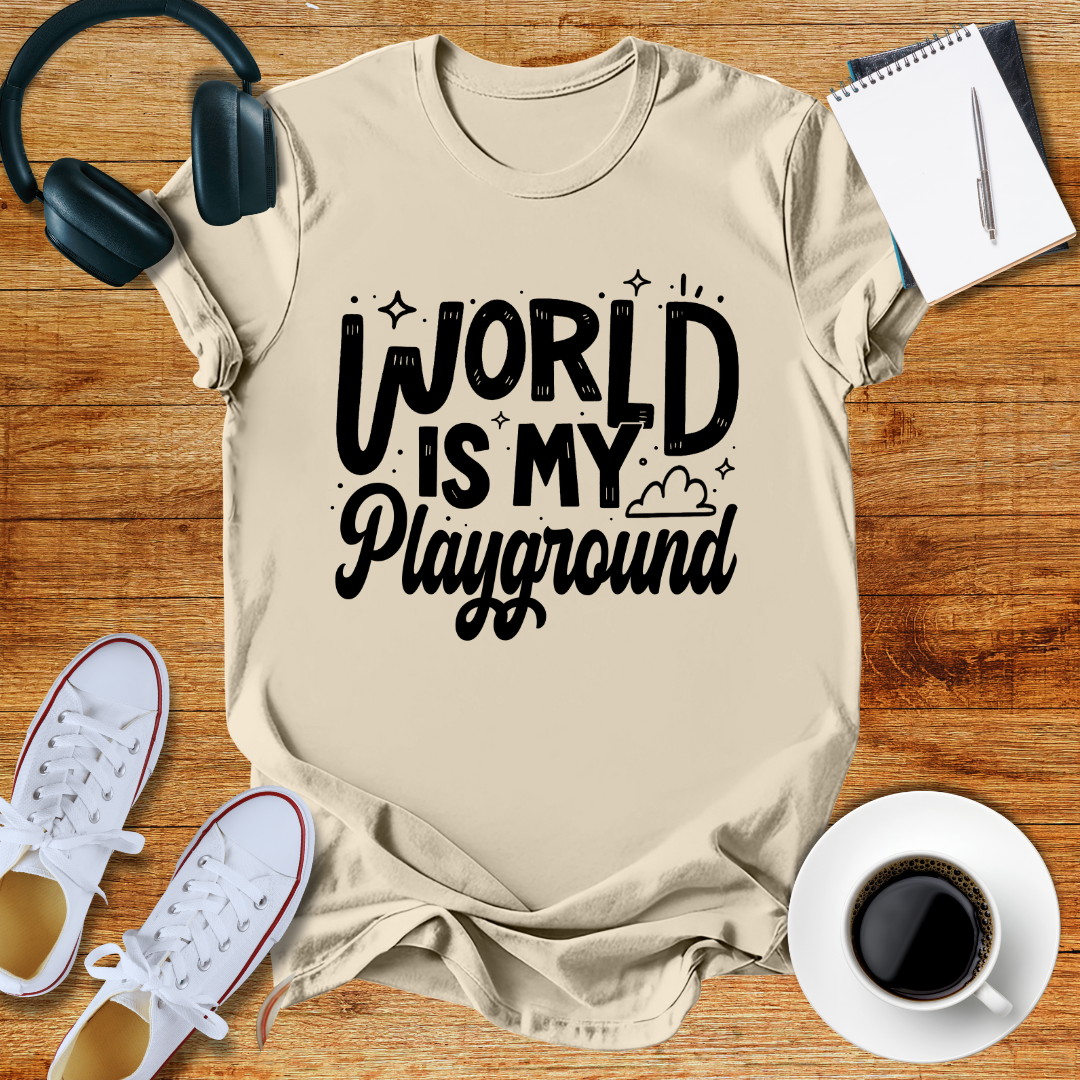The World Is My Playground  Unisex T-Shirt