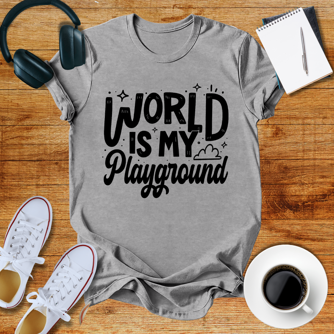 The World Is My Playground  Unisex T-Shirt