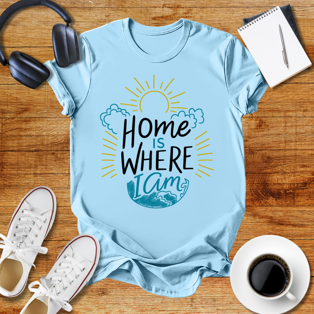 Home is Where I Am  Unisex T-Shirt