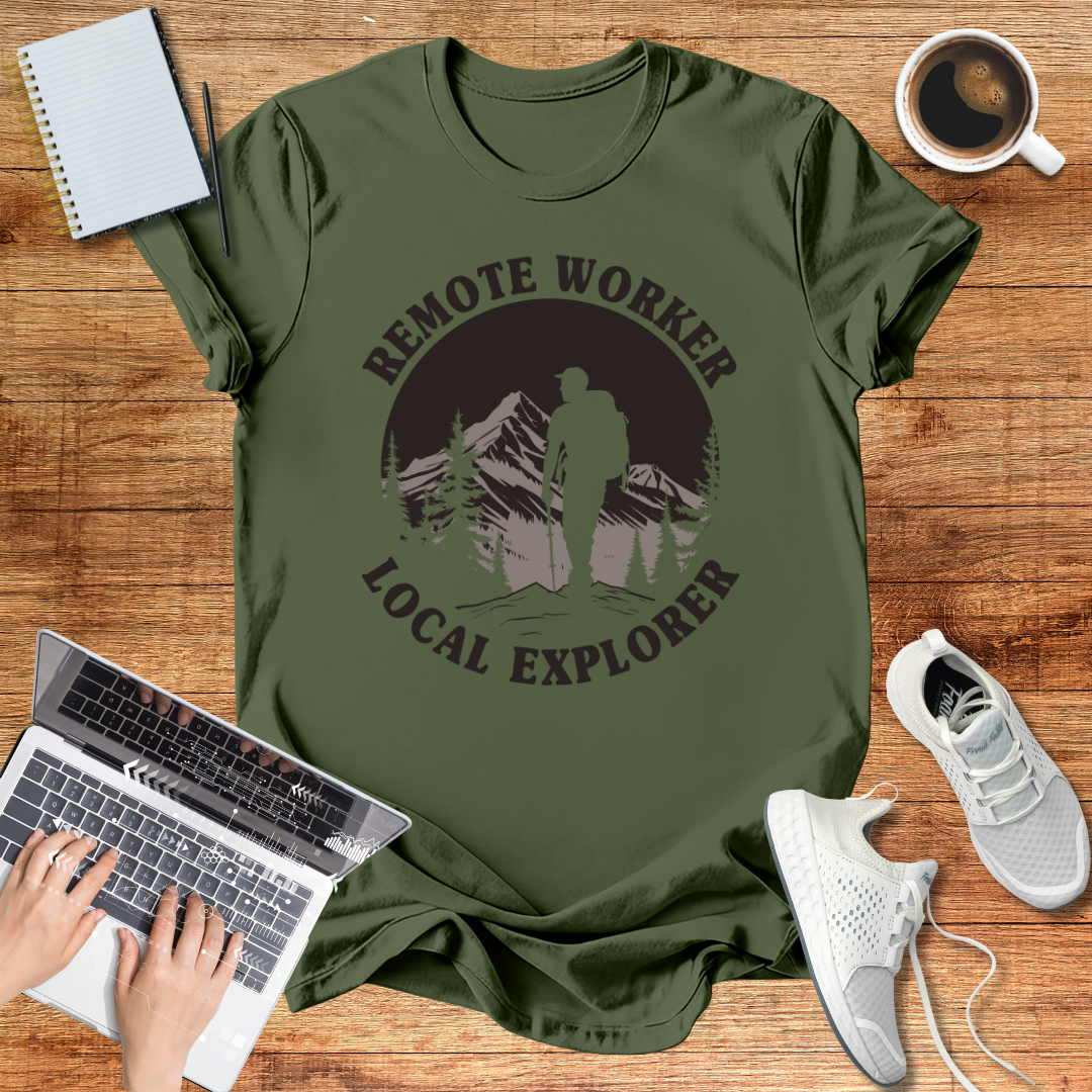 Remote Worker Local Explorer Unisex T-Shirt
