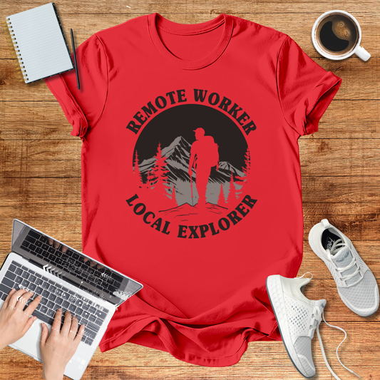 Remote Worker Local Explorer Unisex T-Shirt