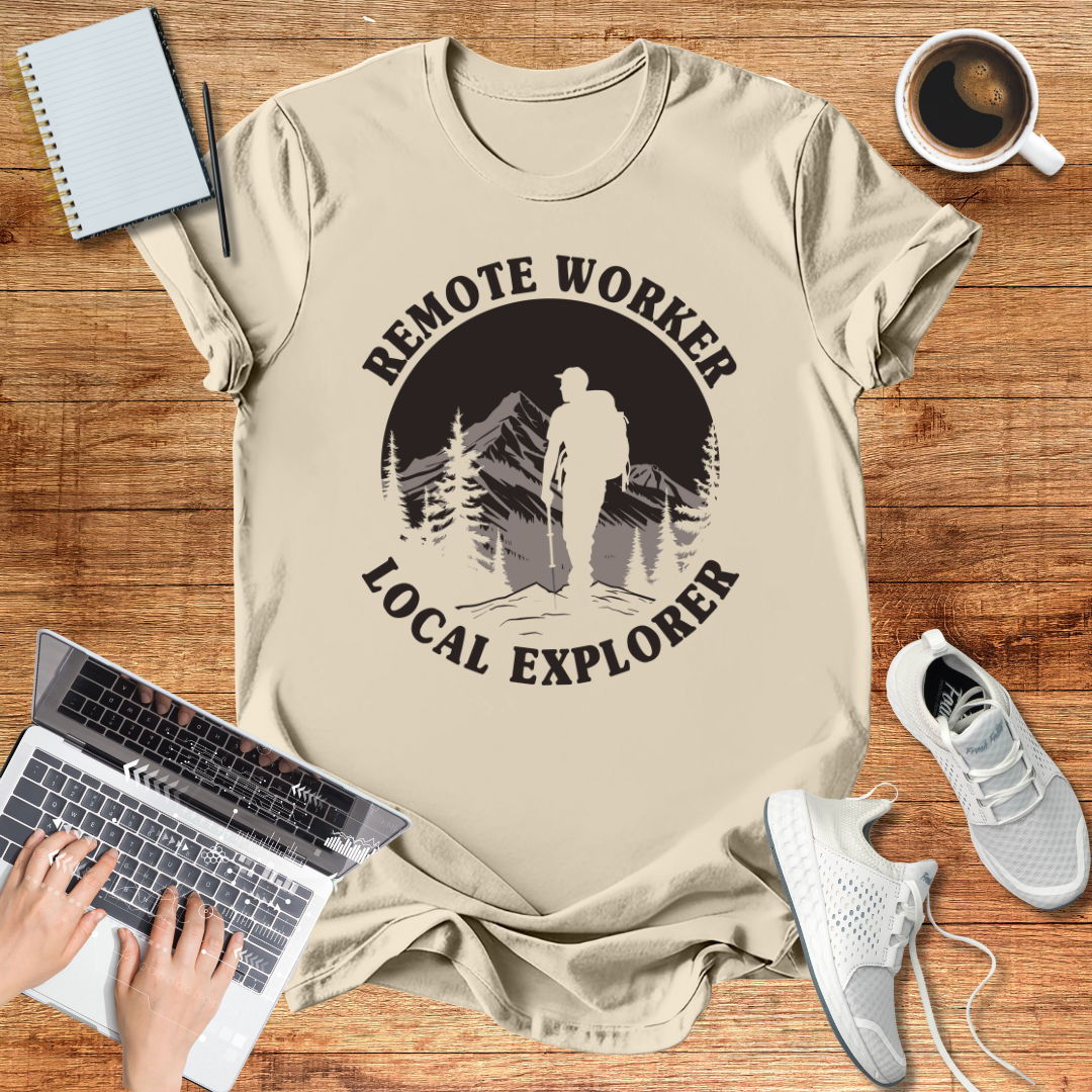 Remote Worker Local Explorer Unisex T-Shirt