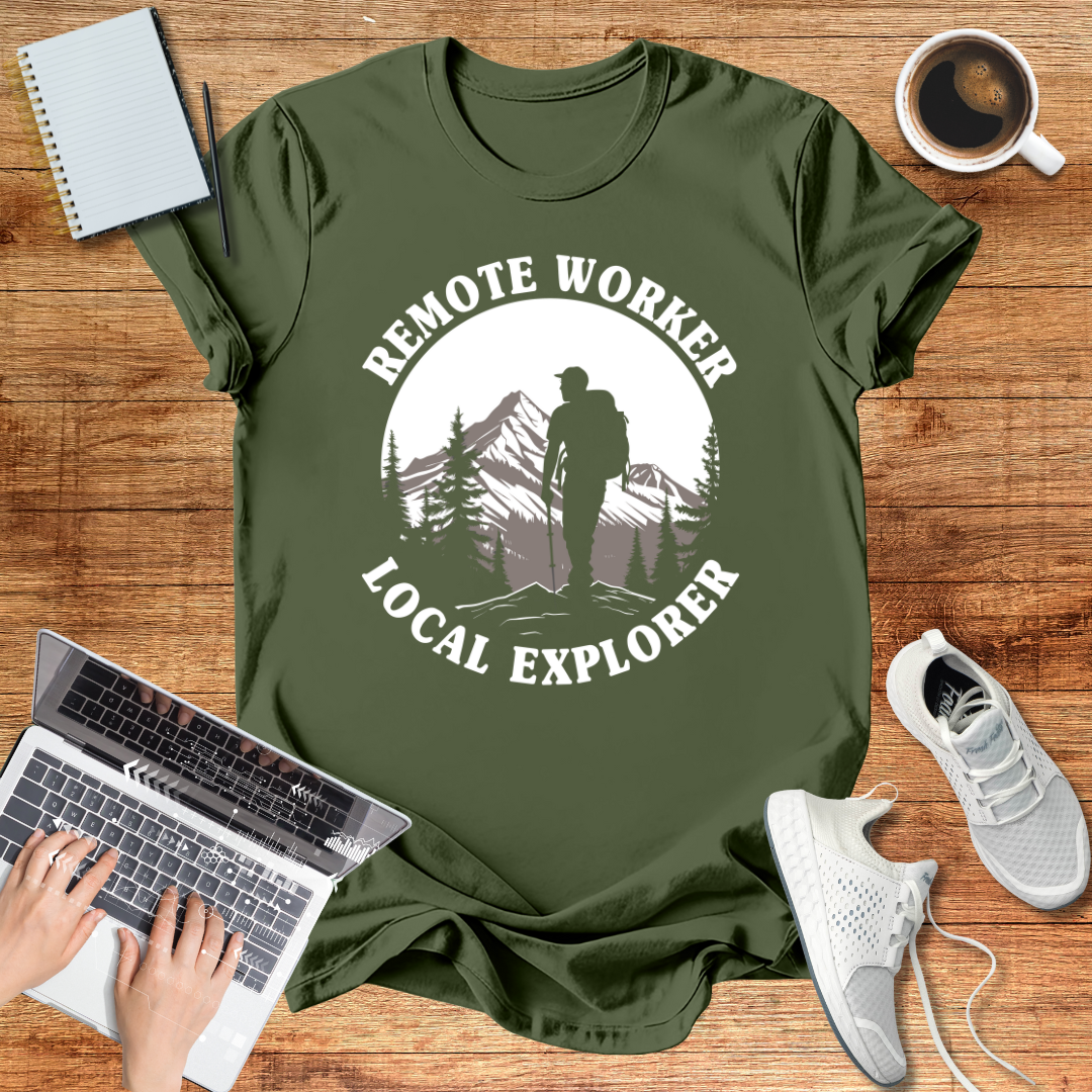 Remote Worker Local Explorer Unisex T-Shirt