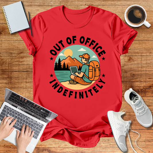 Out Office , Indefinitely  Unisex T-Shirt