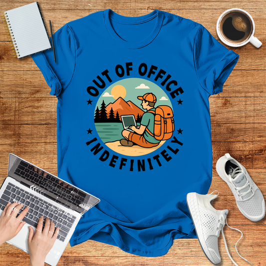 Out Office , Indefinitely  Unisex T-Shirt