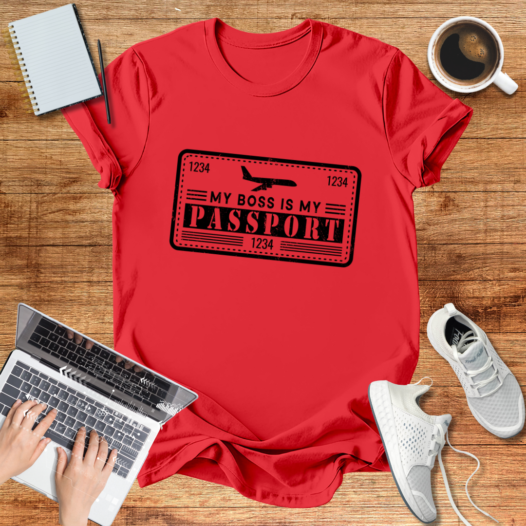 My Boss Is My Passport Unisex T-Shirt