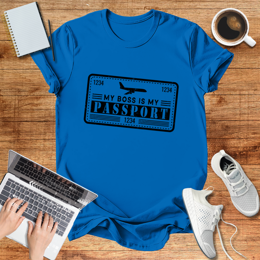 My Boss Is My Passport Unisex T-Shirt