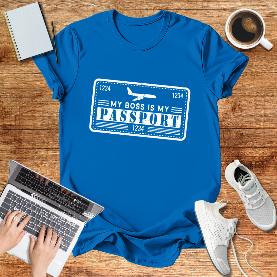 My Boss Is My Passport Unisex T-Shirt