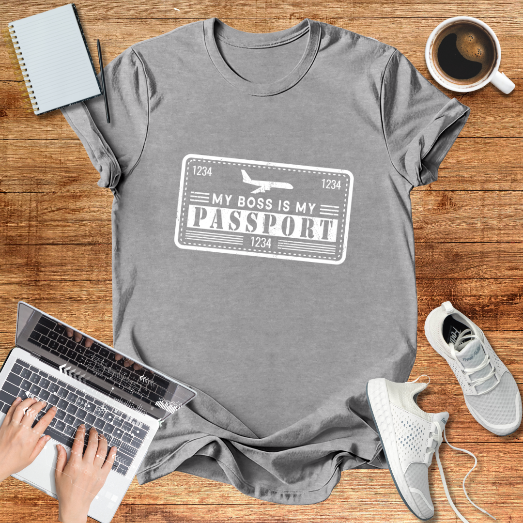 My Boss Is My Passport Unisex T-Shirt