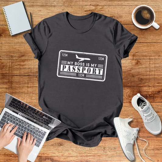 My Boss Is My Passport Unisex T-Shirt