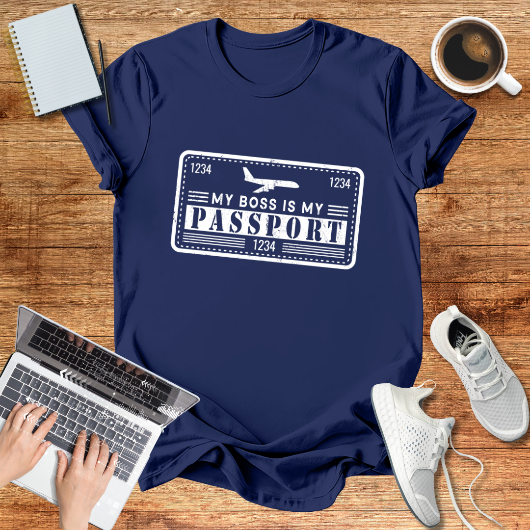 My Boss Is My Passport Unisex T-Shirt