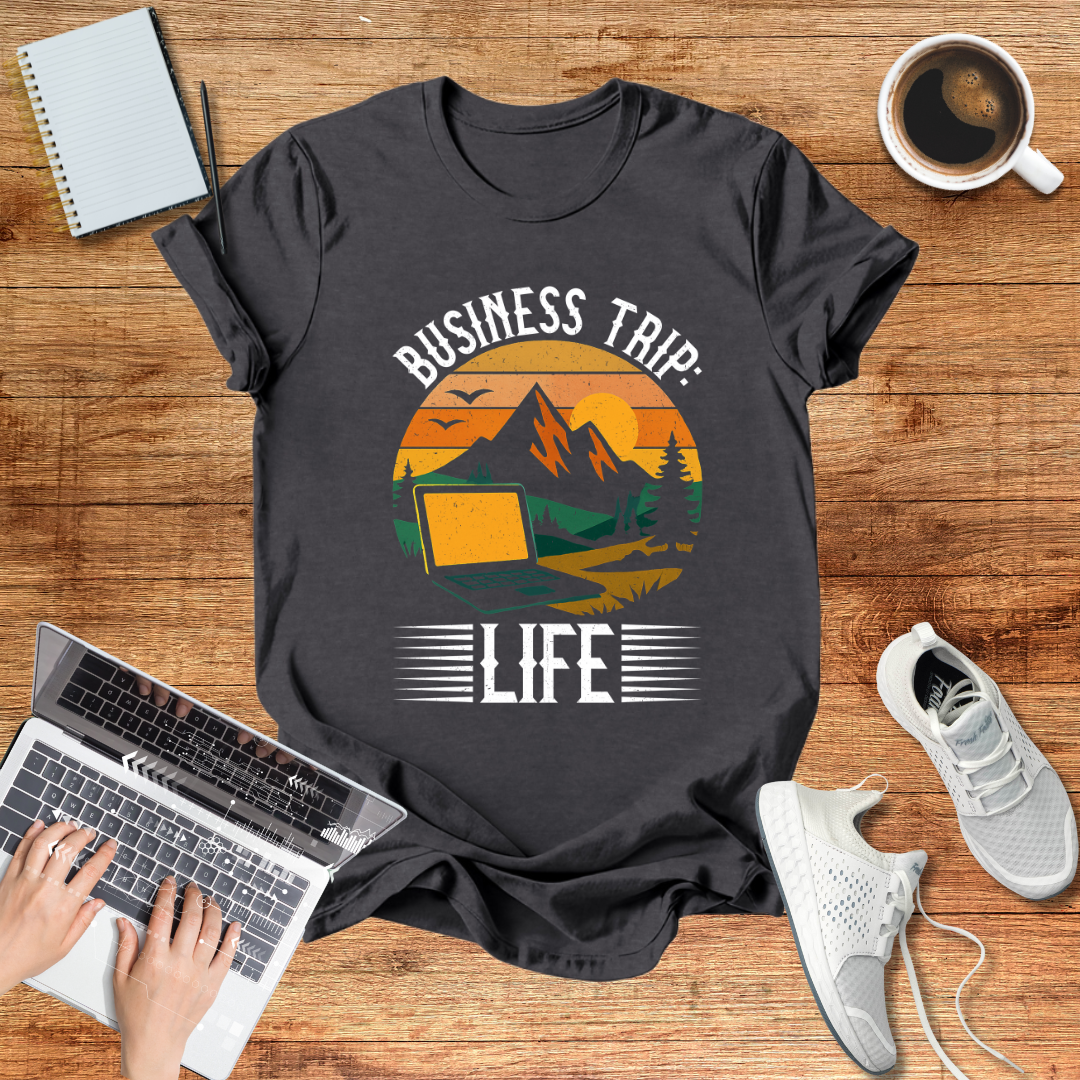 Business Trip Life T-Shirt
