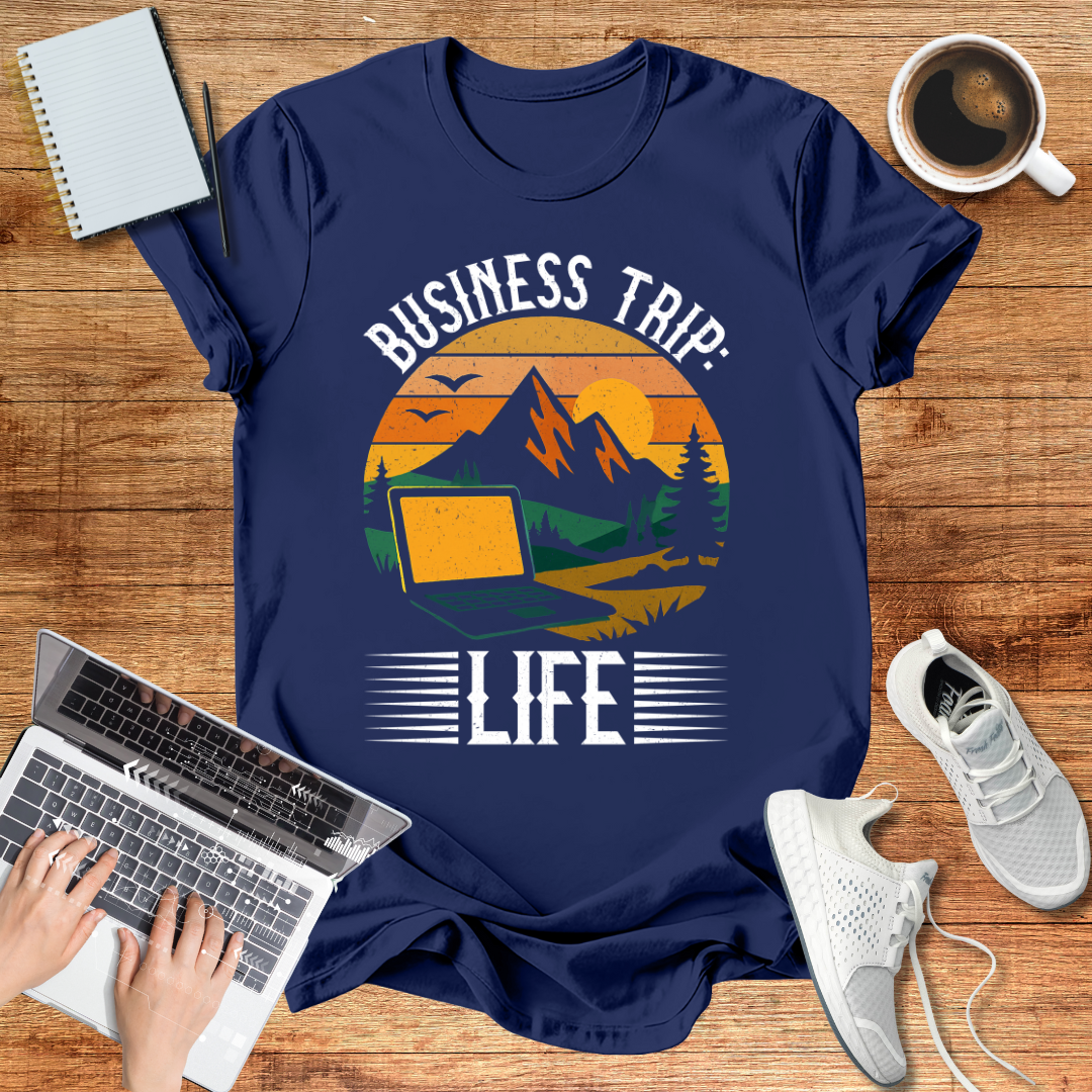 Business Trip Life T-Shirt