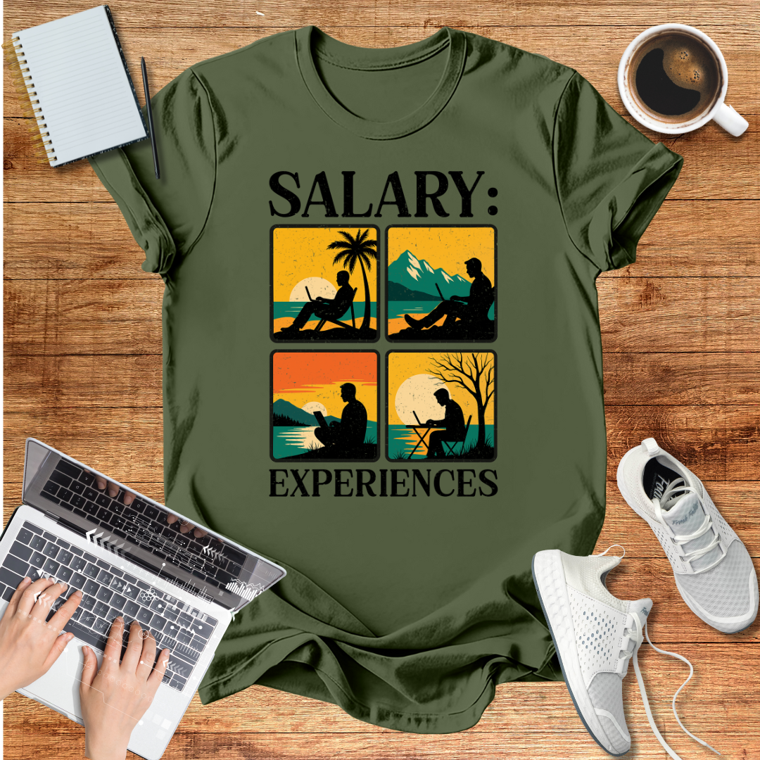 Salary: Experience Unisex T-Shirt