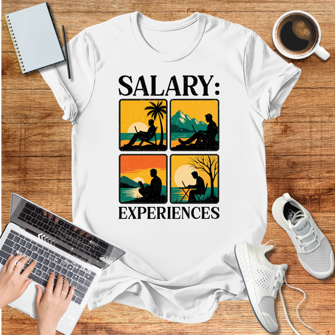 Salary: Experience Unisex T-Shirt