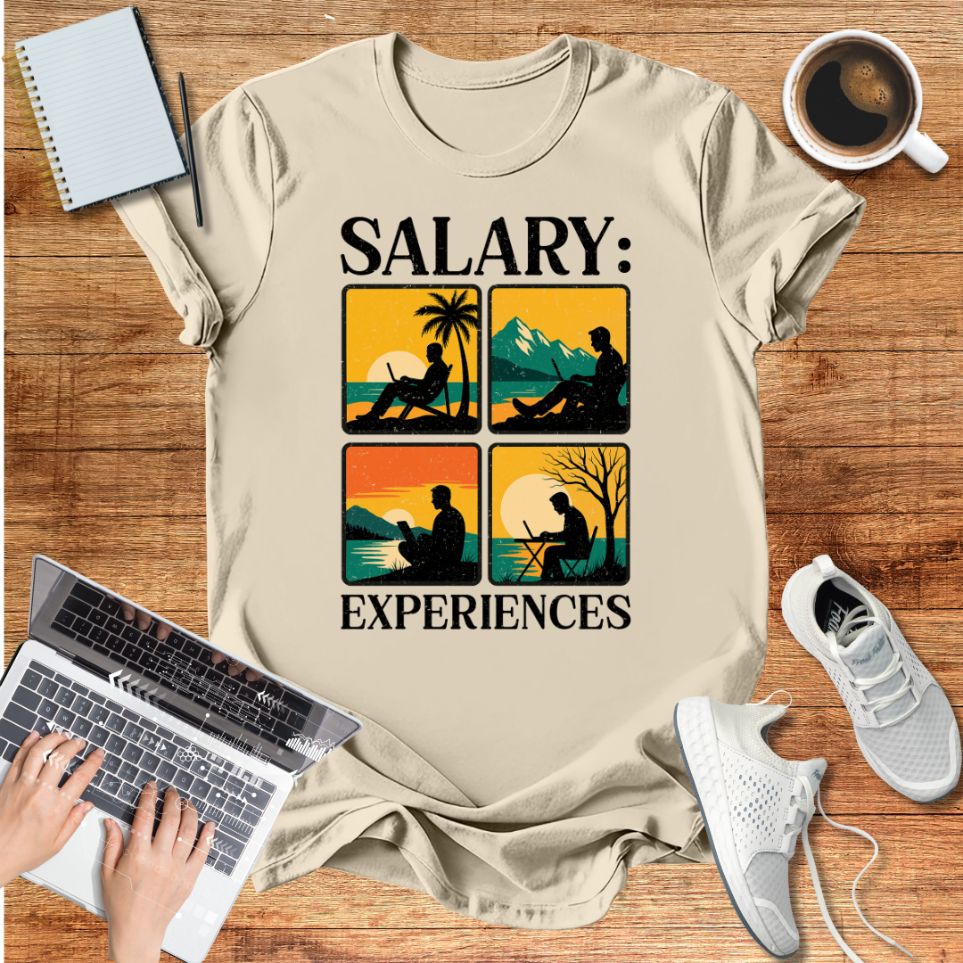 Salary: Experience Unisex T-Shirt