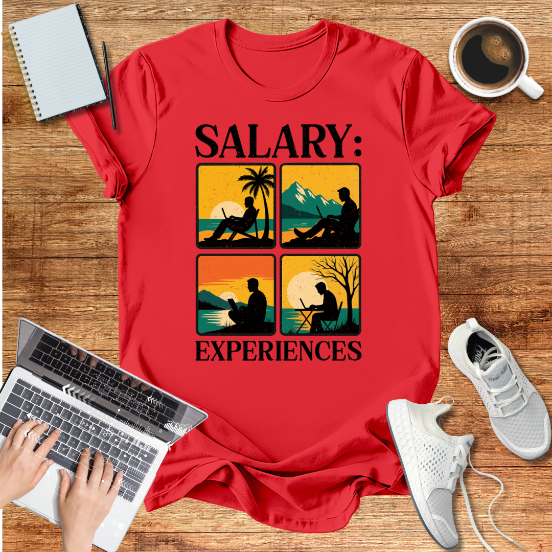 Salary: Experience Unisex T-Shirt