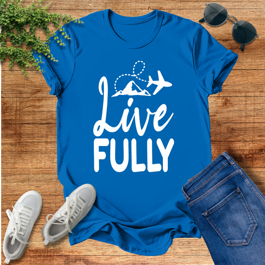 Live Fully Unisex T-Shirt