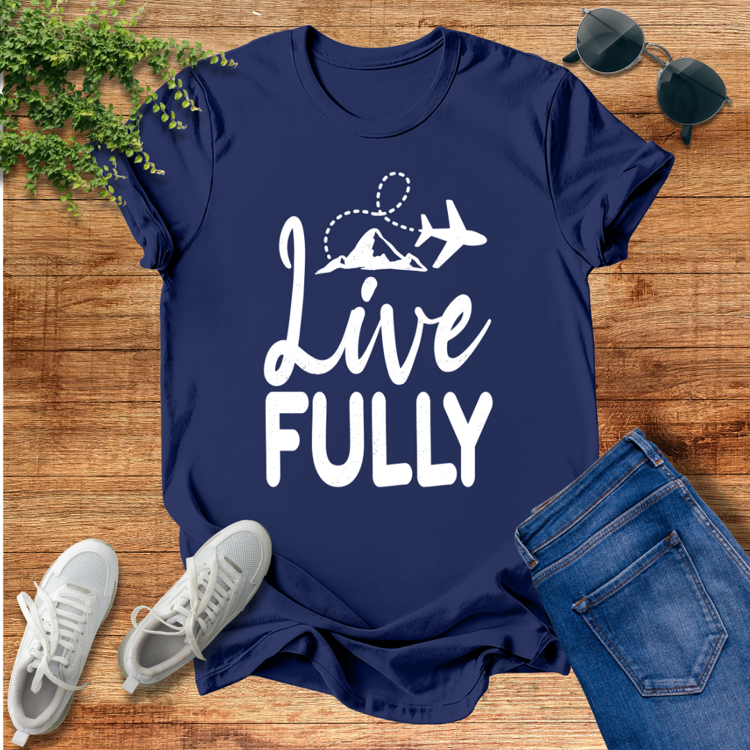 Live Fully Unisex T-Shirt