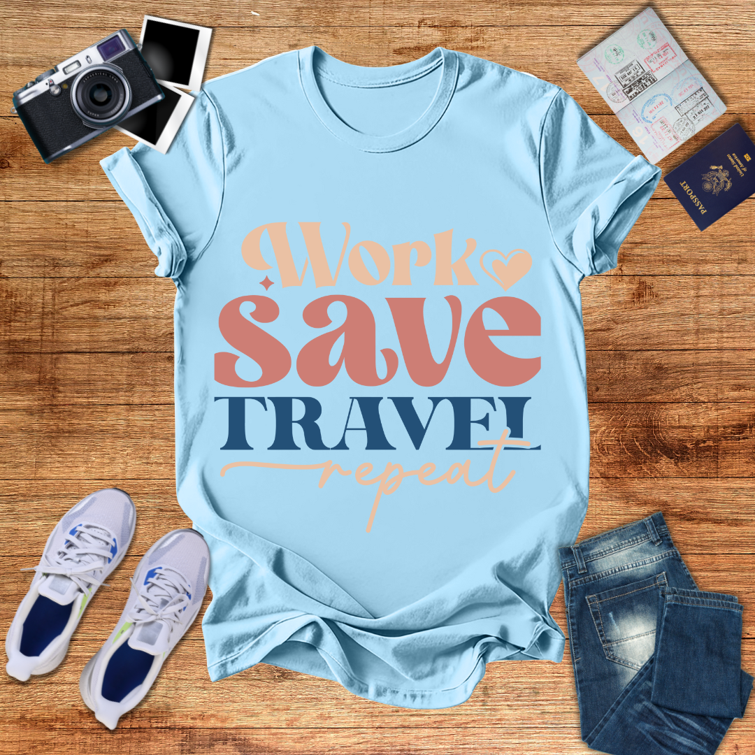 "Work Save Travel Repeat"- Unisex T-Shirt