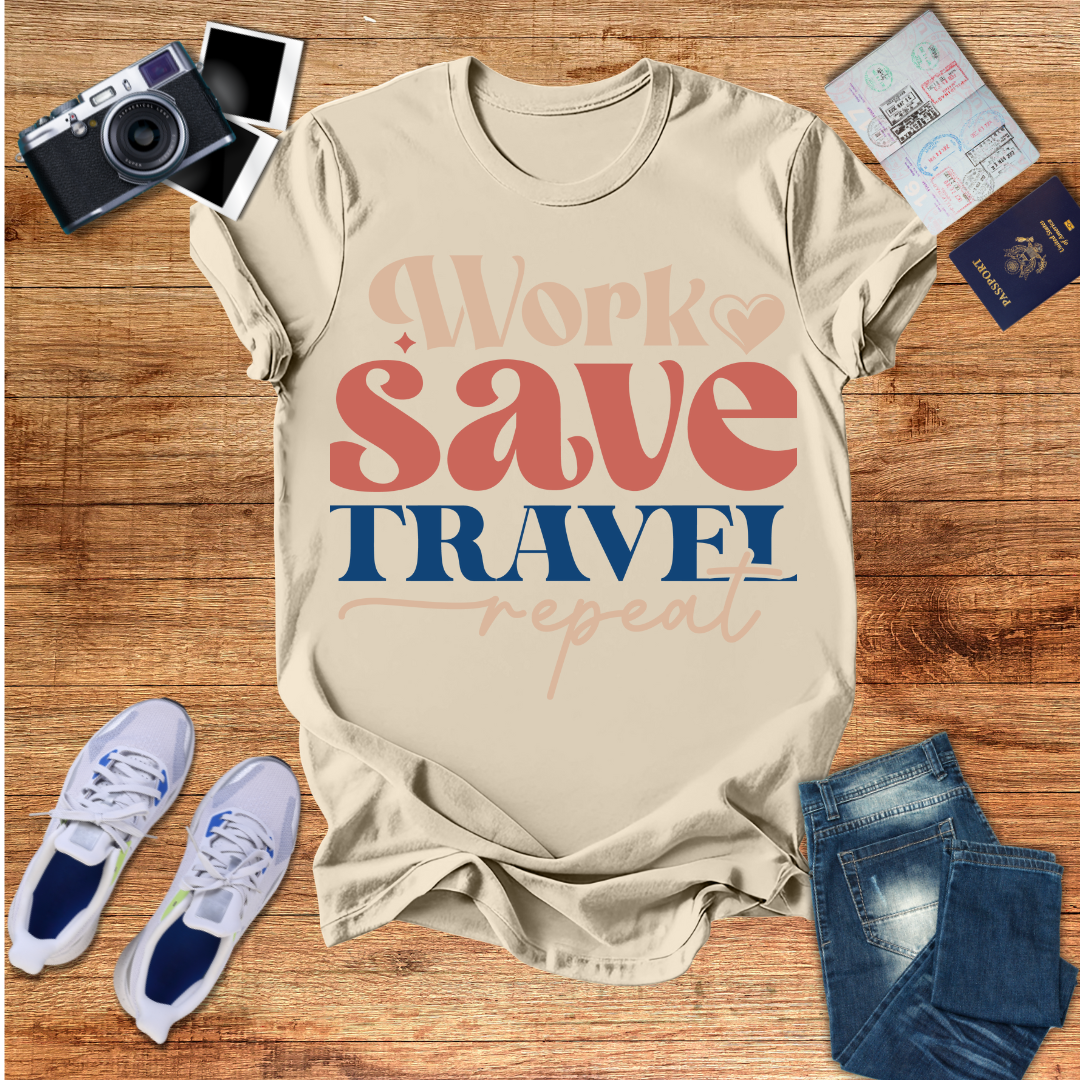 "Work Save Travel Repeat"- Unisex T-Shirt