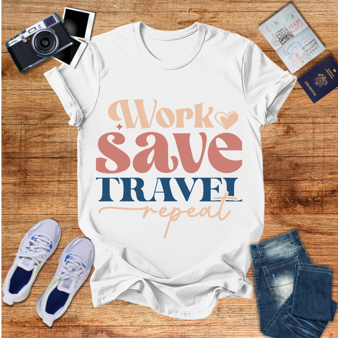 "Work Save Travel Repeat"- Unisex T-Shirt