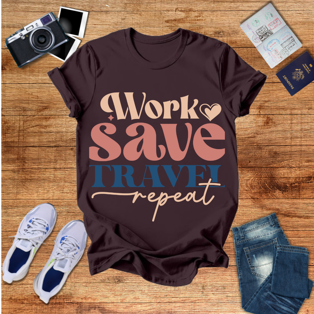 "Work Save Travel Repeat"- Unisex T-Shirt