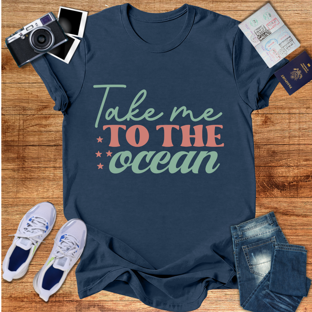 Take Me to the Ocean Unisex T-Shirt