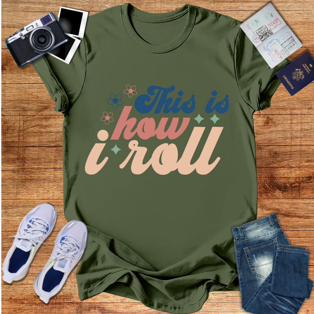 This Is How I Roll Unisex T‑Shirt