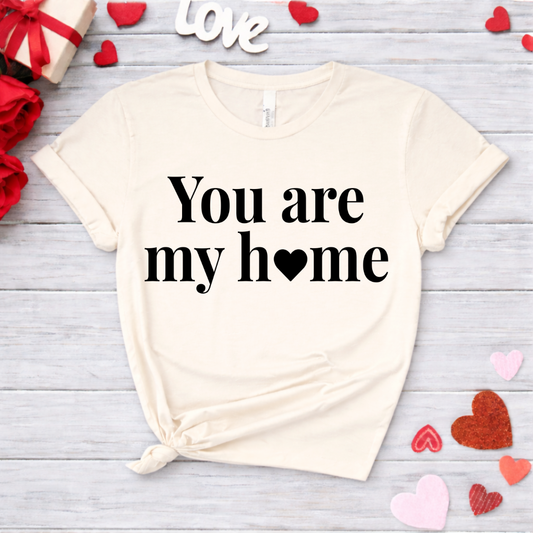 You Are My Home Tee