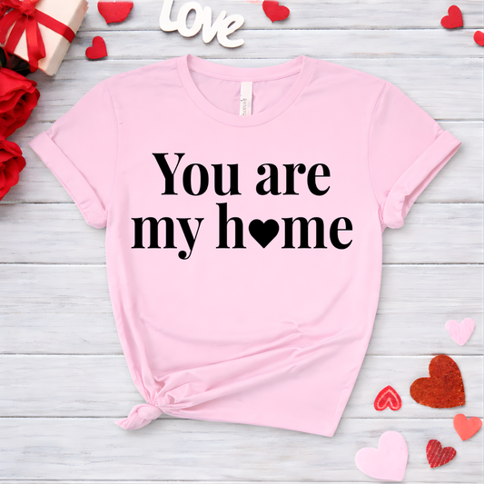 You Are My Home Tee —