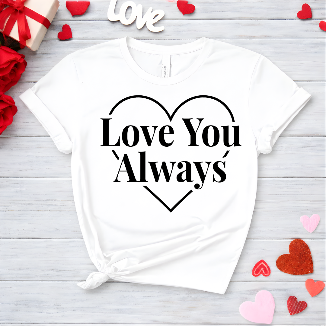 Love You Always Tee