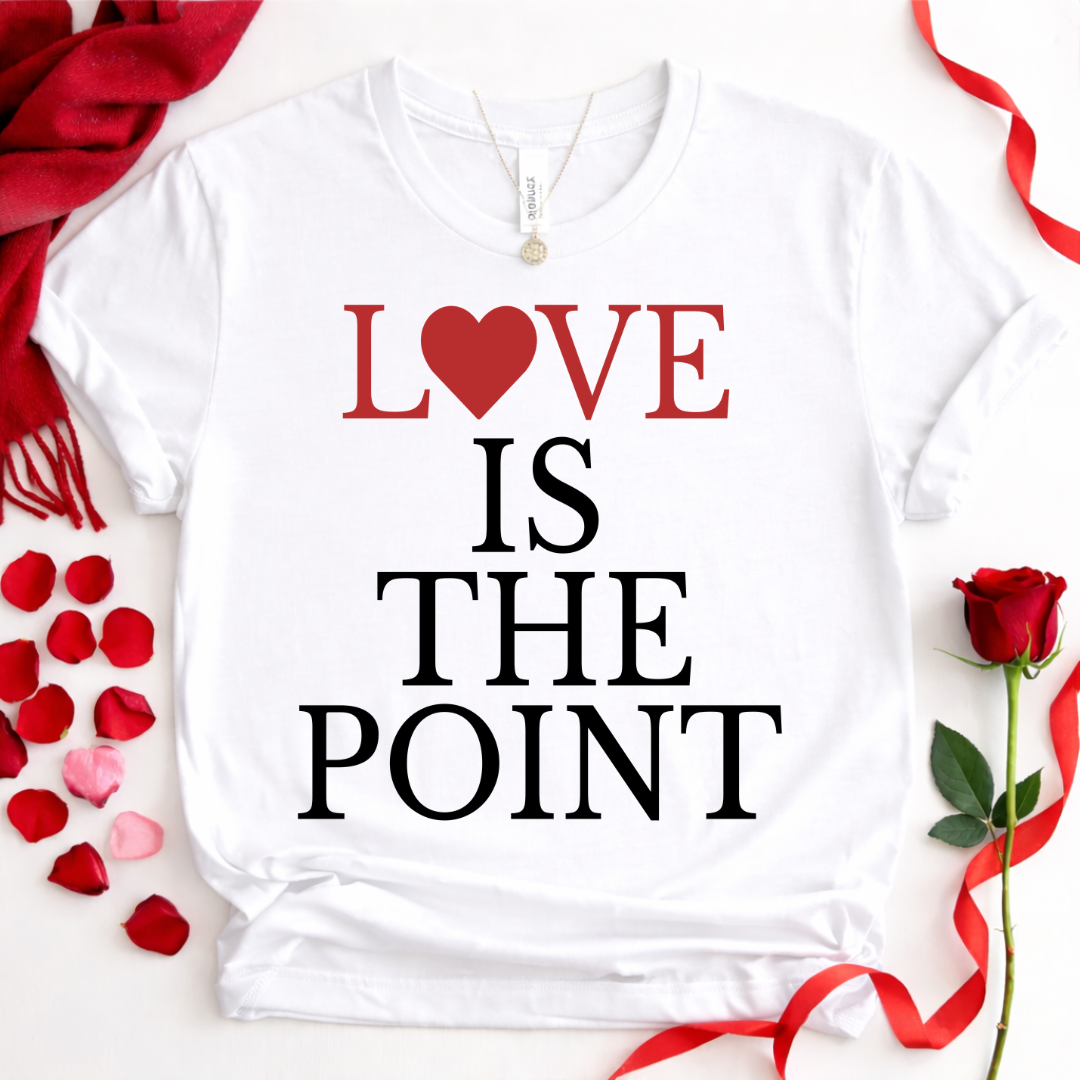 "Love Is The Point" Tee