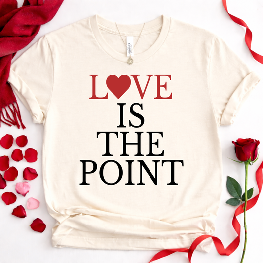 "Love Is The Point" Tee