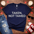 Taken, Not Tamed Men's Galentine  Tee