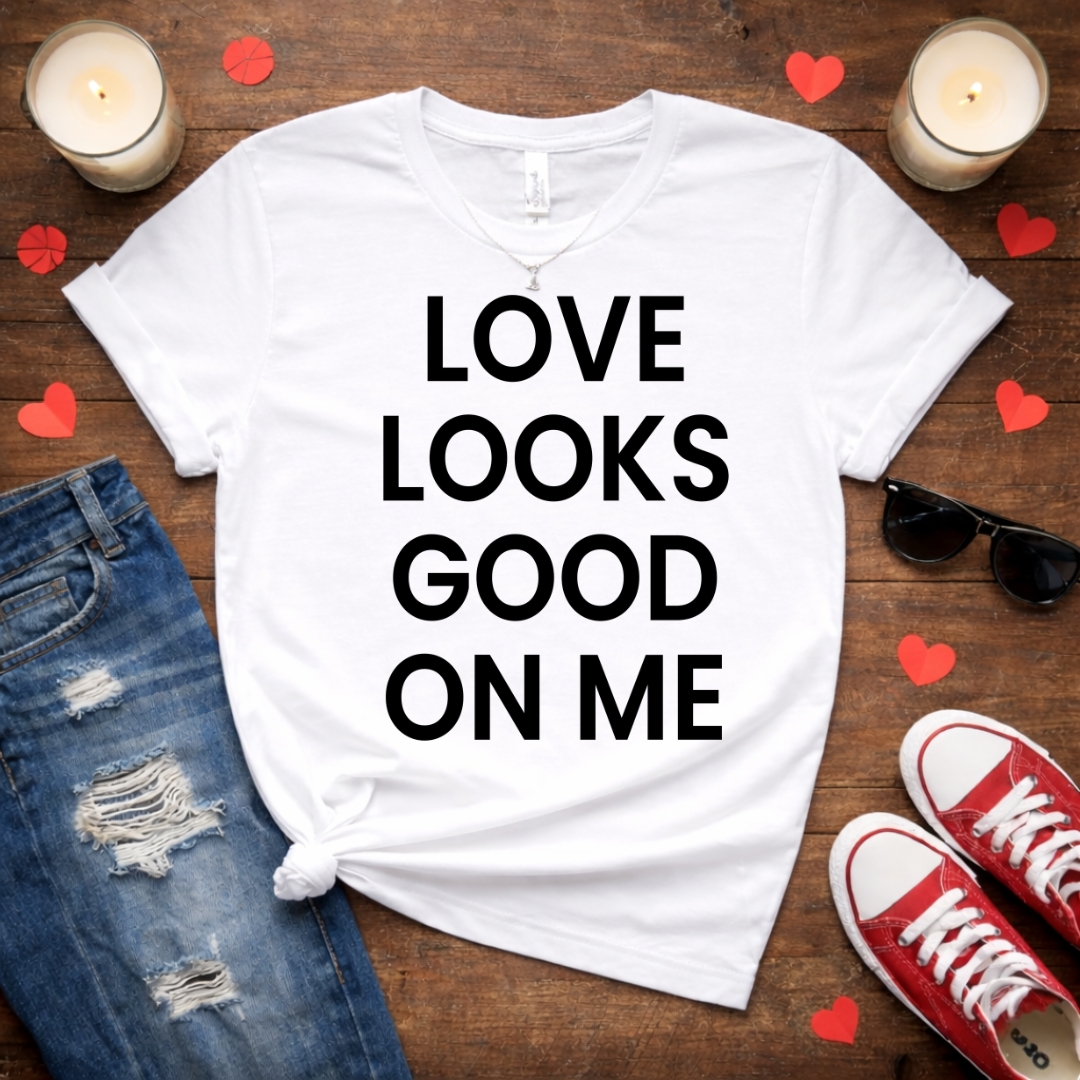 Love Looks Good On Me Men's Galentine Tee