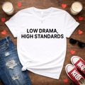 Low Drama, High Standards Men's Galentine Tee