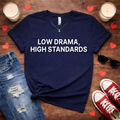 "Low Drama, High Standards" Men's Galentine Tee