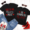 She Is My Missing Piece  — Couples Romantic  Tee