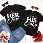 I'm His Only - Couples Romantic Tee