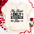 My Heart Only Beats For Him — Couple Romantic  Tee
