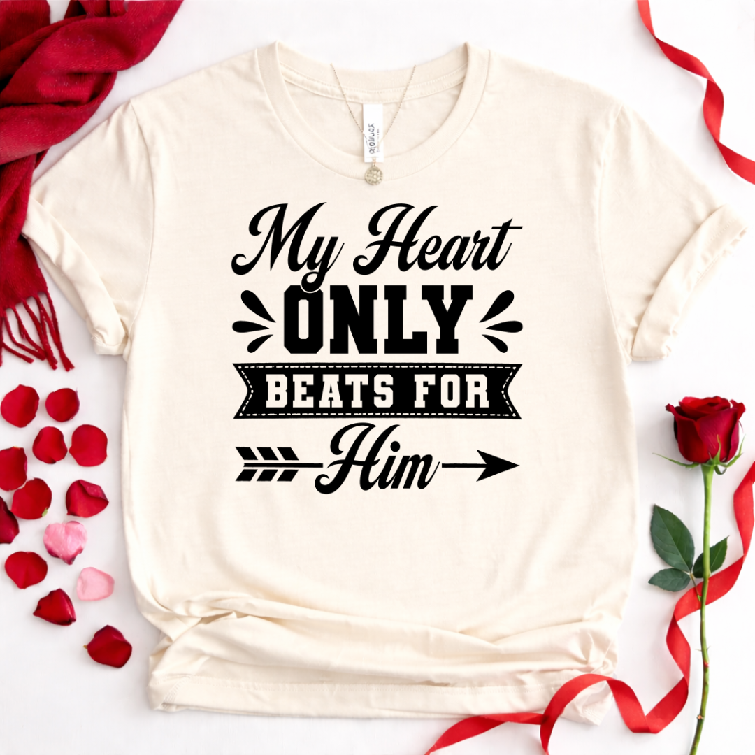 My Heart Only Beats For Him — Couple Romantic  Tee