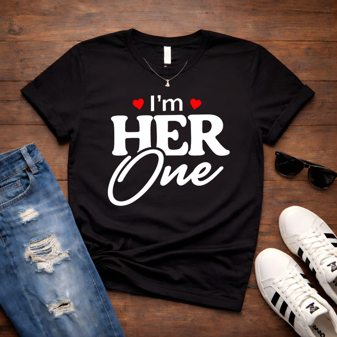 I’m Her One - Couples Romantic Tee