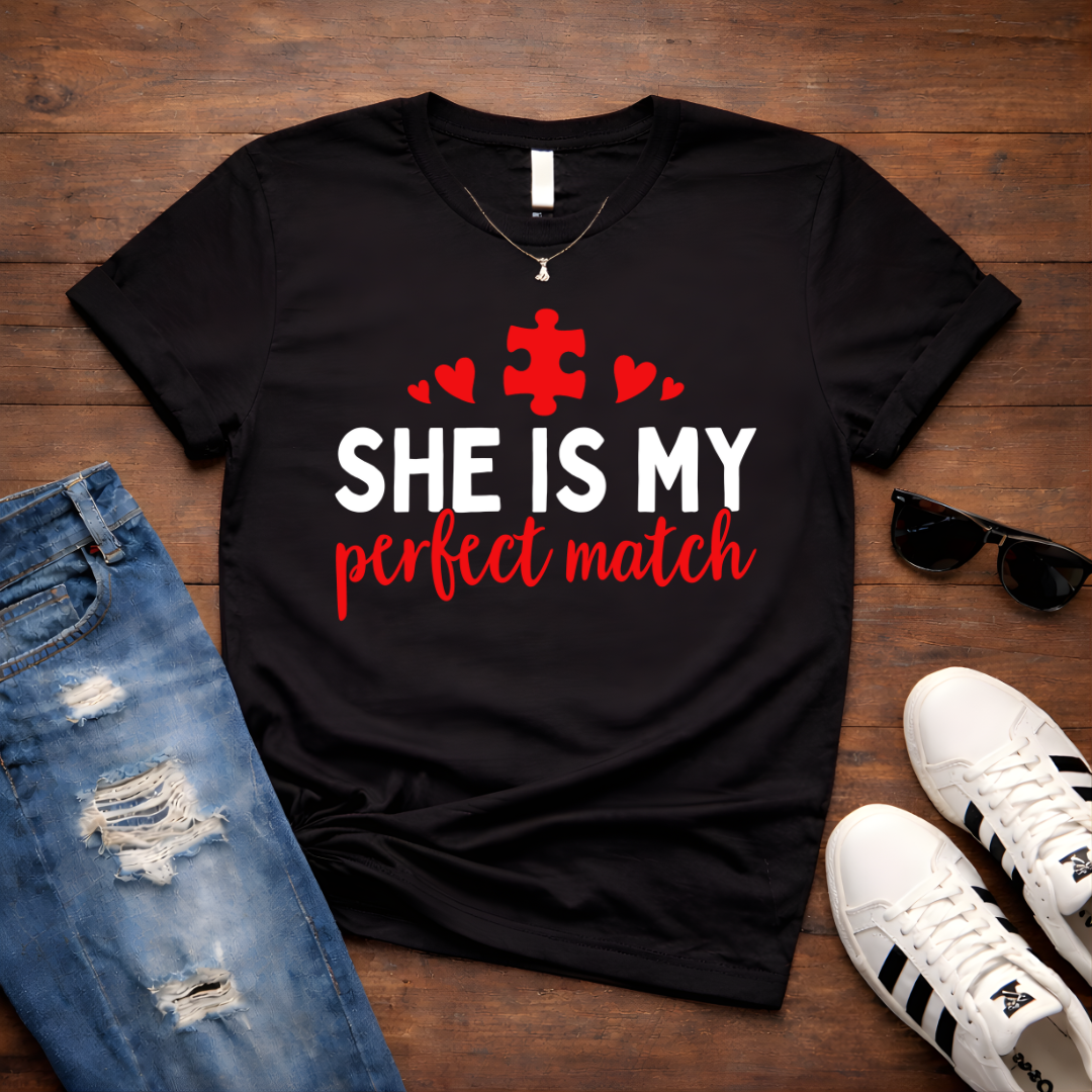 She Is My Perfect Match- Couples Romantic Tee